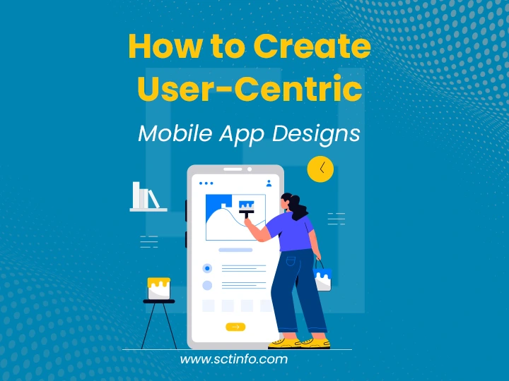 How to Create User-Centric Mobile App Designs